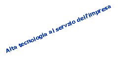 Casella di testo: Alta tecnologia al servzio dell'impresa